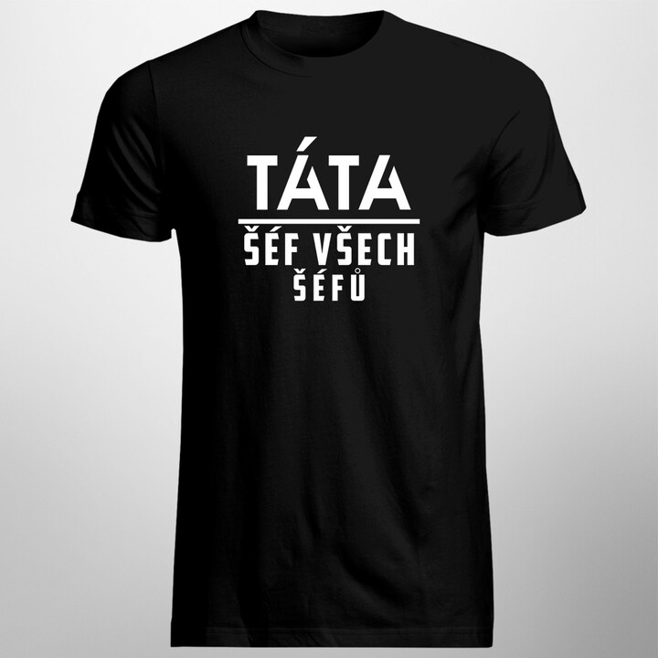 Táta - šéf všech šéfů - pánské tričko s potiskem