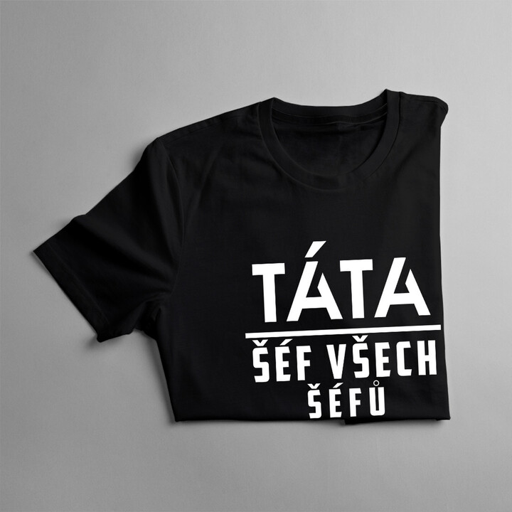 Táta - šéf všech šéfů - pánské tričko s potiskem