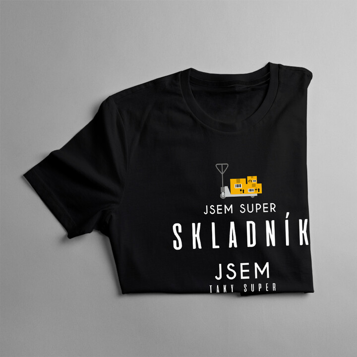 Jsem super skladník - super táta / muž - pánské tričko s potiskem