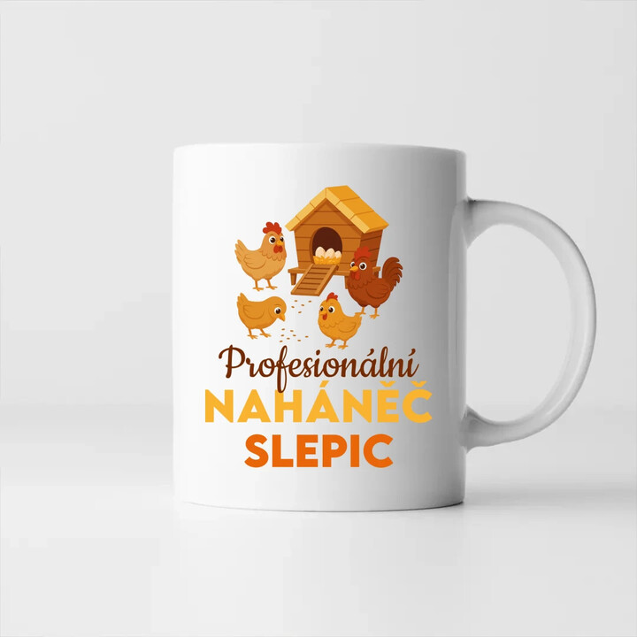 Profesionální naháněč slepic - hrnek s potiskem