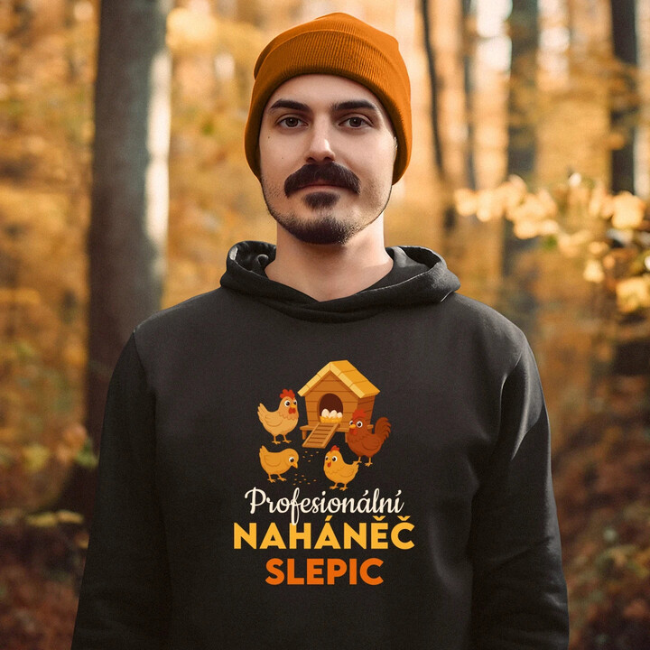 Profesionální naháněč slepic - pánská mikina s potiskem