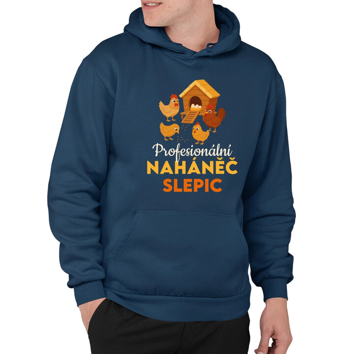 Profesionální naháněč slepic - pánská mikina s potiskem