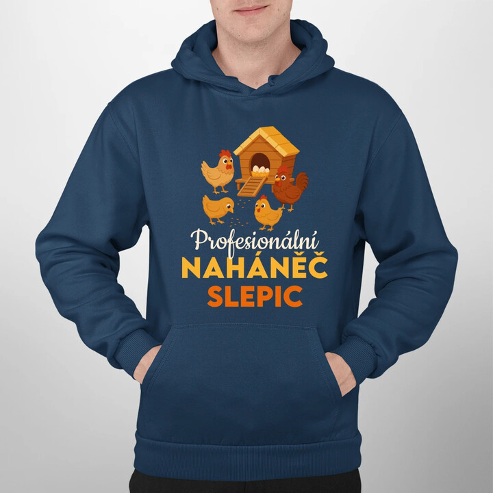 Profesionální naháněč slepic - pánská mikina s potiskem