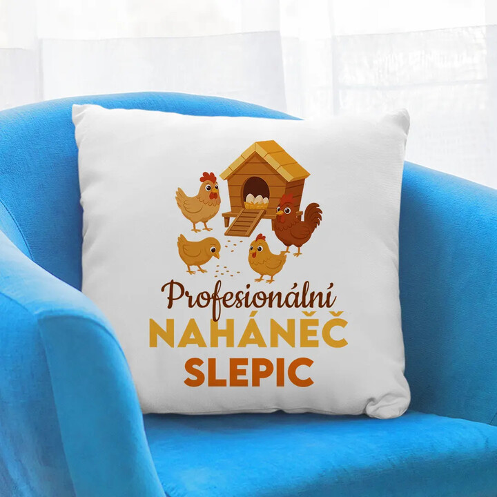 Profesionální naháněč slepic - polštář s potiskem