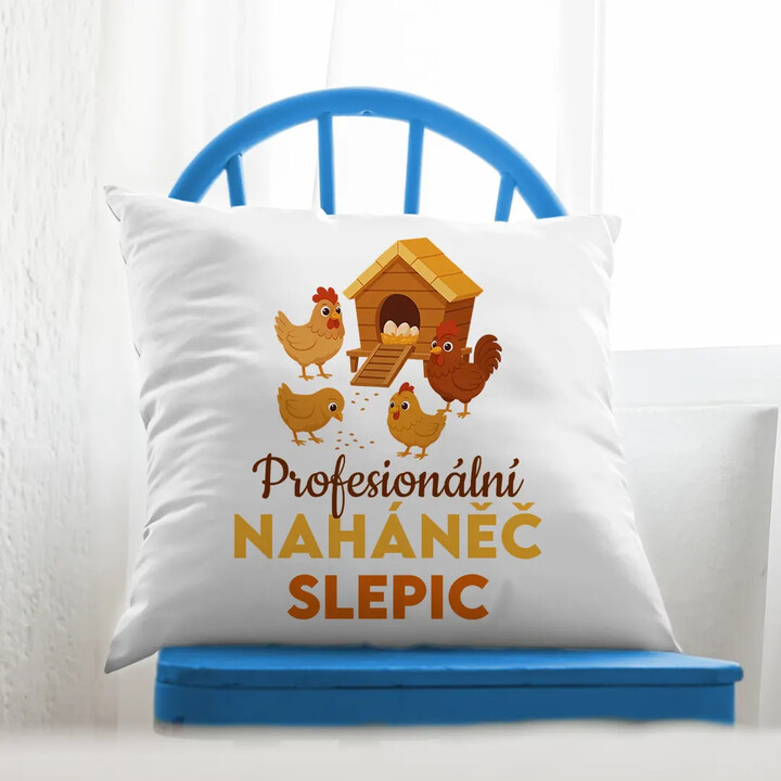 Profesionální naháněč slepic - polštář s potiskem