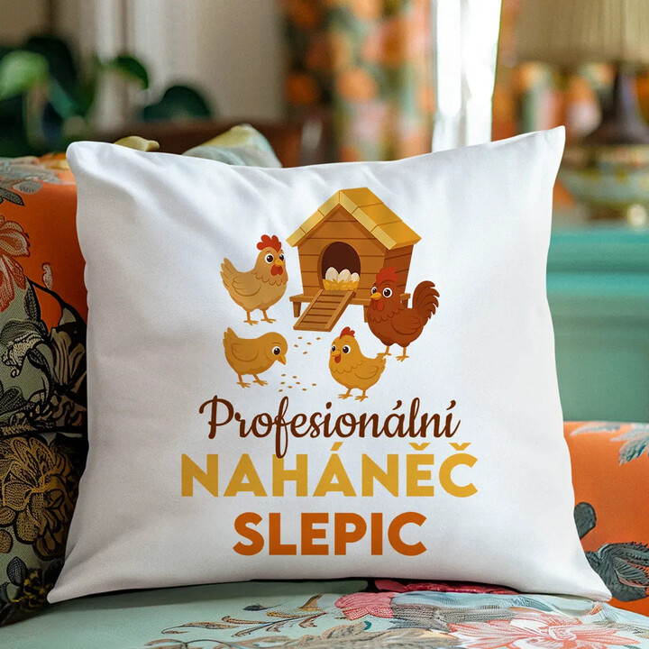 Profesionální naháněč slepic - polštář s potiskem