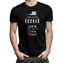 Jsem super kuchař - super táta / muž - pánské tričko s potiskem