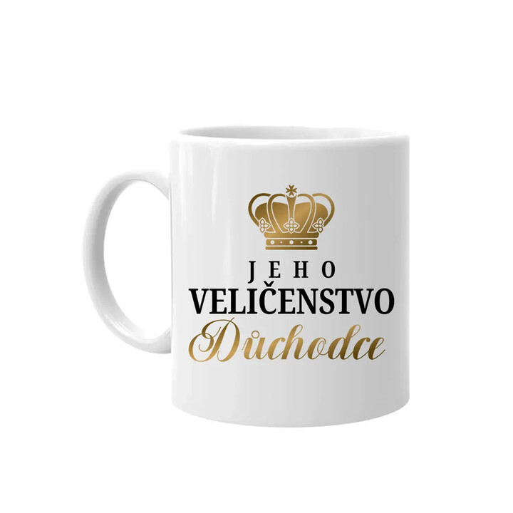 Jeho Veličenstvo Důchodce  - hrnek s potiskem