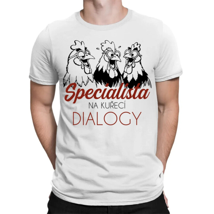 Specialista na kuřecí dialogy - pánské tričko s potiskem