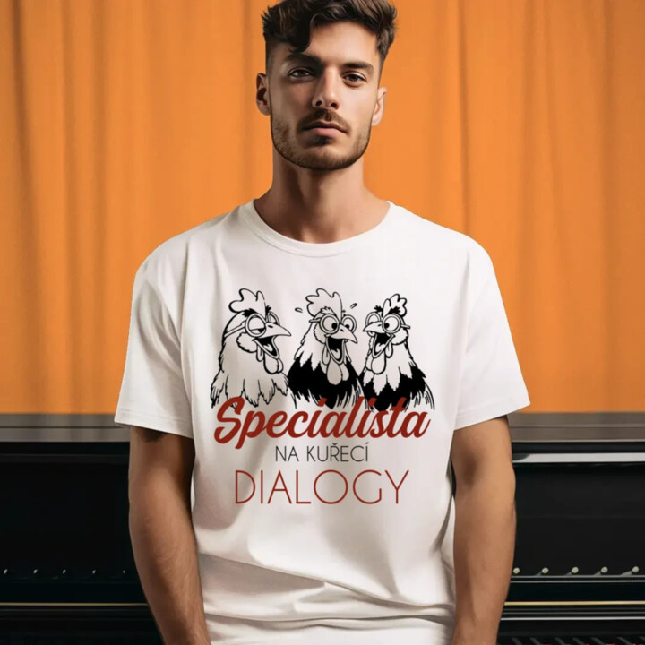 Specialista na kuřecí dialogy - pánské tričko s potiskem