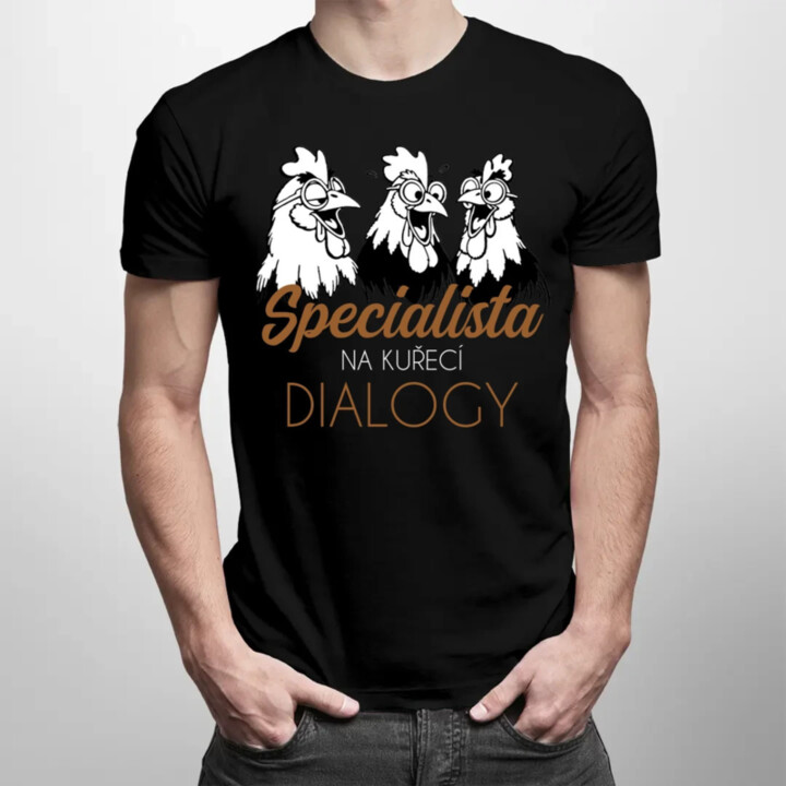 Specialista na kuřecí dialogy - pánské tričko s potiskem