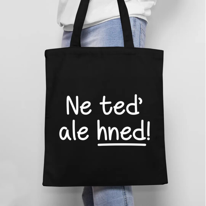 Ne teď, ale hned! - taška s potiskem