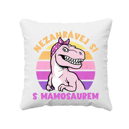 Nezahrávej si s mamosaurem - polštář s potiskem