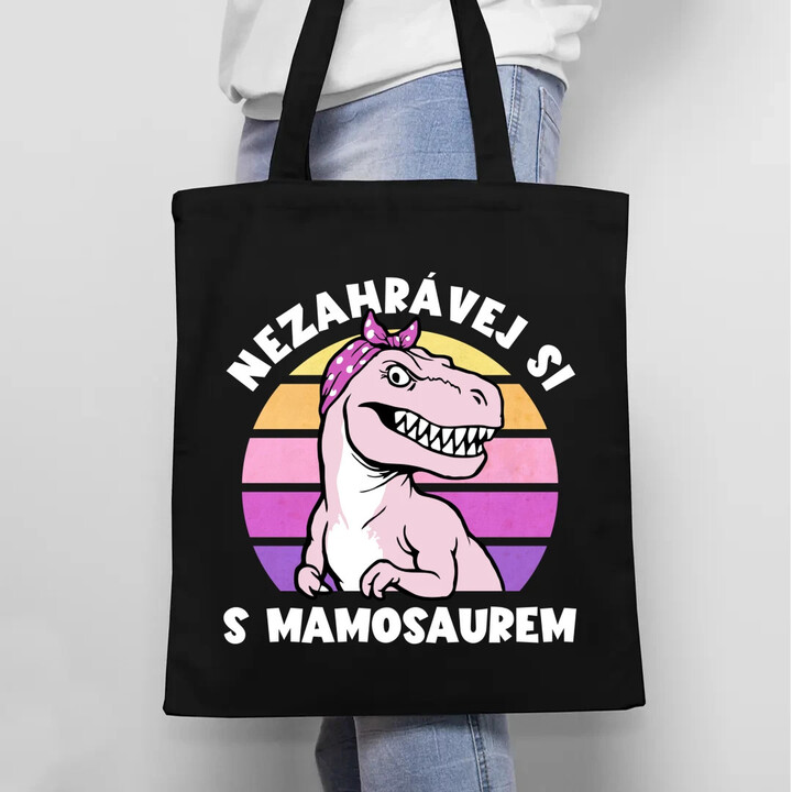 Nezahrávej si s mamosaurem - taška s potiskem
