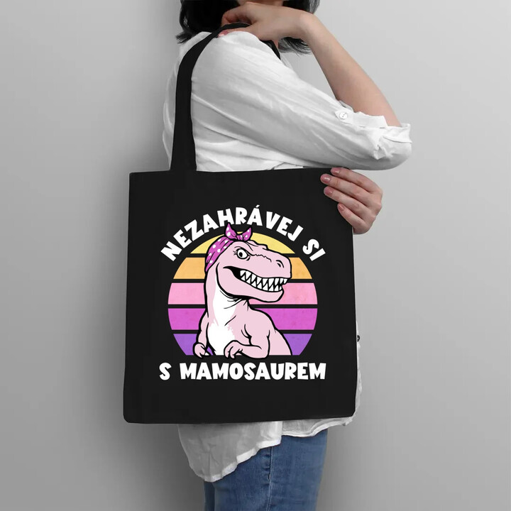 Nezahrávej si s mamosaurem - taška s potiskem