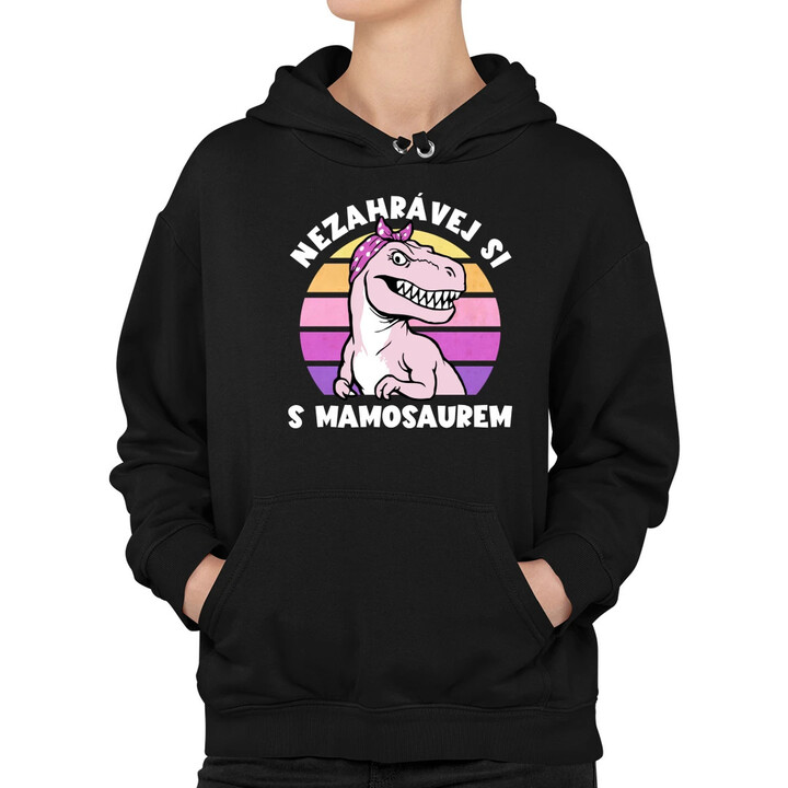 Nezahrávej si s mamosaurem - dámská mikina s potiskem