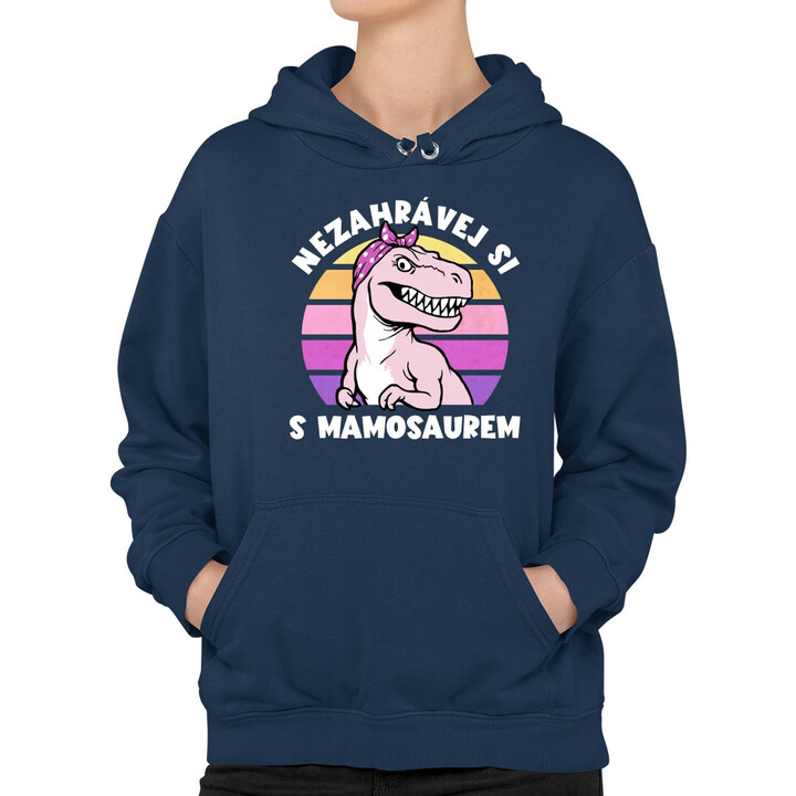 Nezahrávej si s mamosaurem - dámská mikina s potiskem