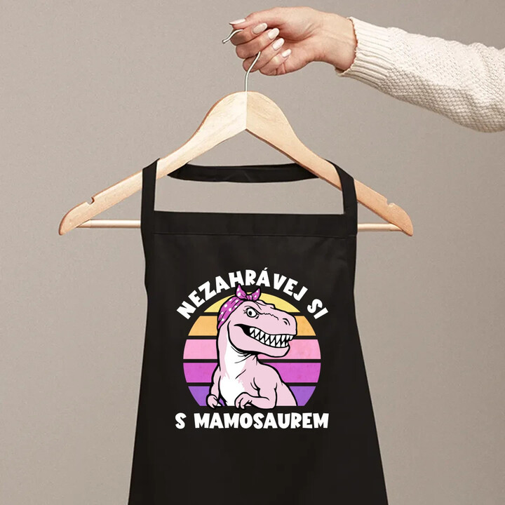 Nezahrávej si s mamosaurem - zástěra s potiskem