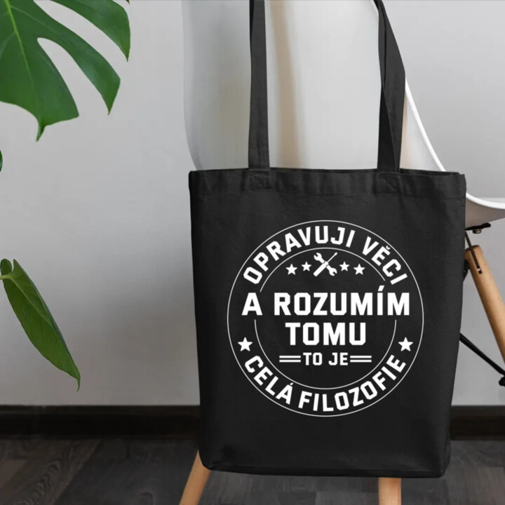 Opravuji věci a rozumím tomu, to je celá filozofie - taška s potiskem