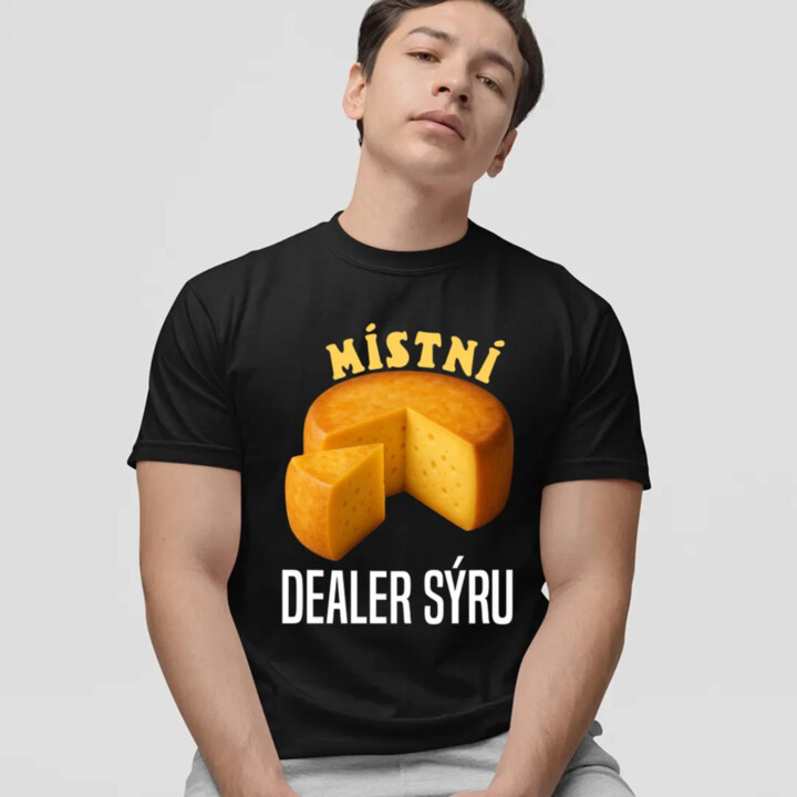 Místní dealer sýru - pánské tričko s potiskem