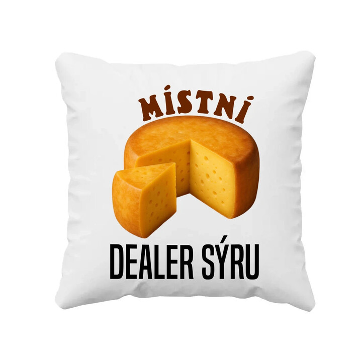Místní dealer sýru - polštář s potiskem