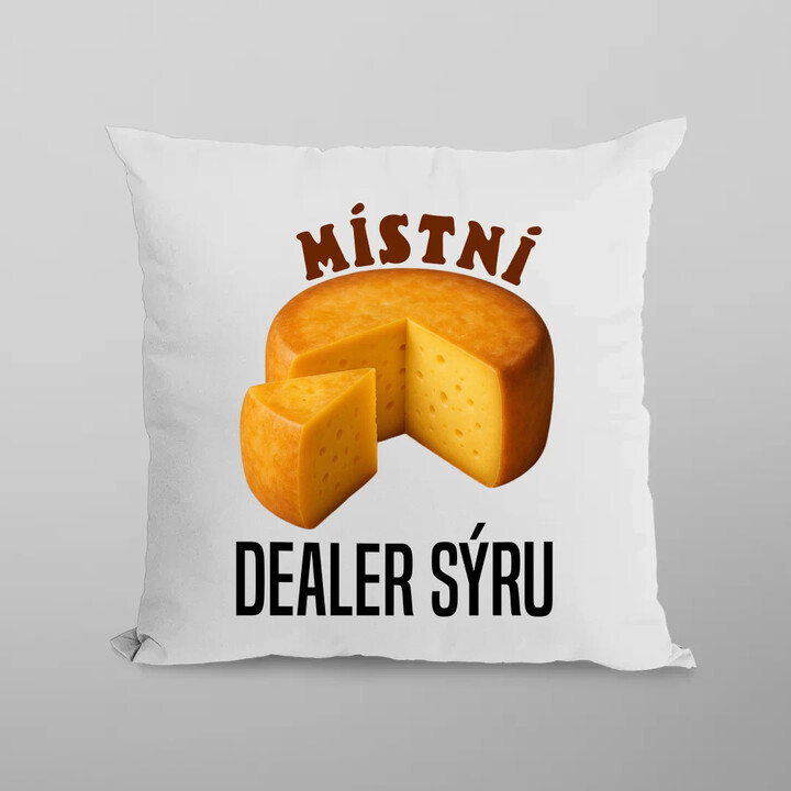Místní dealer sýru - polštář s potiskem