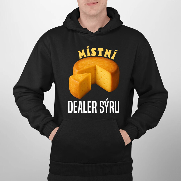Místní dealer sýru - pánská mikina s potiskem
