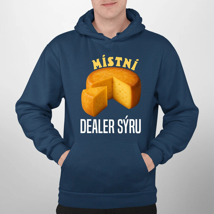 Místní dealer sýru - pánská mikina s potiskem