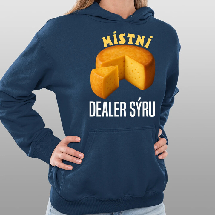 Místní dealer sýru - dámská mikina s potiskem