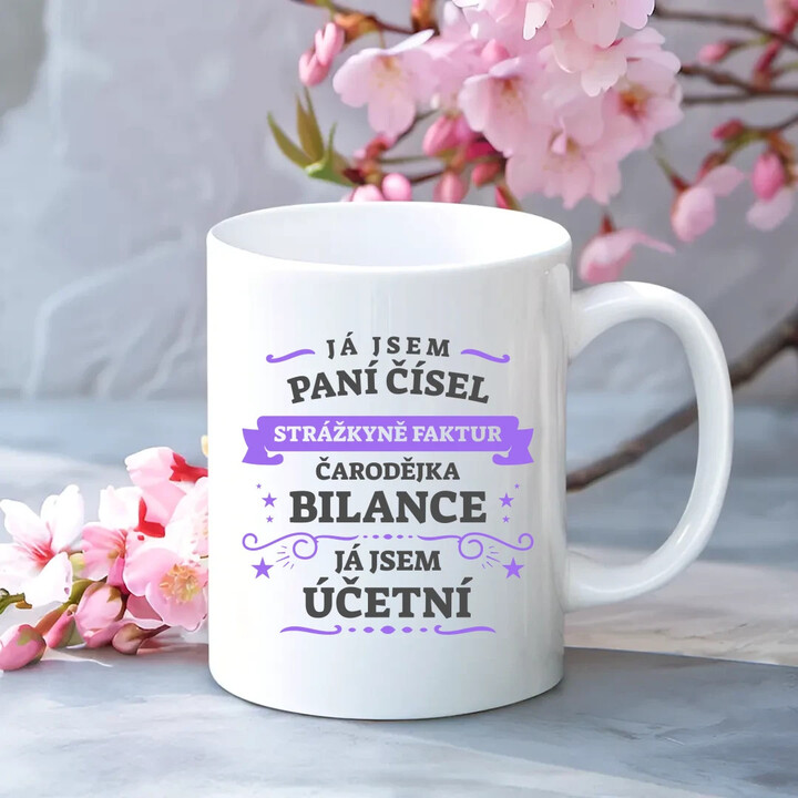 Já jsem paní čísel, strážkyně faktur - účetní         - hrnek s potiskem