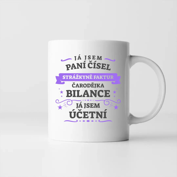 Já jsem paní čísel, strážkyně faktur - účetní         - hrnek s potiskem