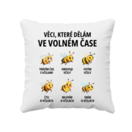 Věci, které dělám ve volném čase - trávím čas s včelami - polštář s potiskem