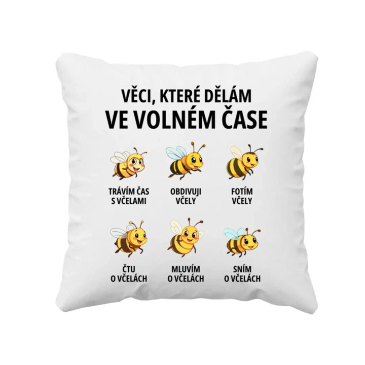 Věci, které dělám ve volném čase - trávím čas s včelami - polštář s potiskem