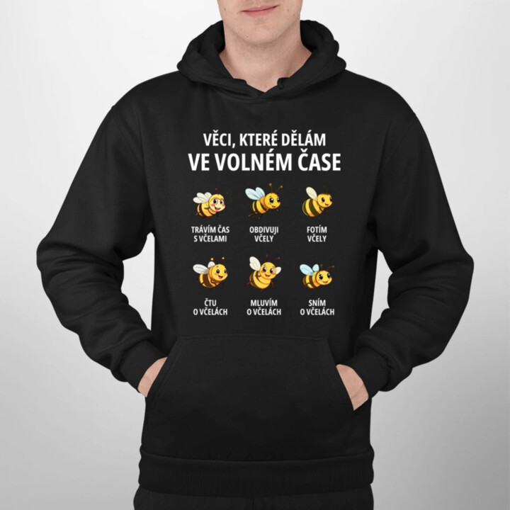 Věci, které dělám ve volném čase - trávím čas s včelami - pánská mikina s potiskem