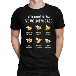 Věci, které dělám ve volném čase - trávím čas s včelami - pánské tričko s potiskem
