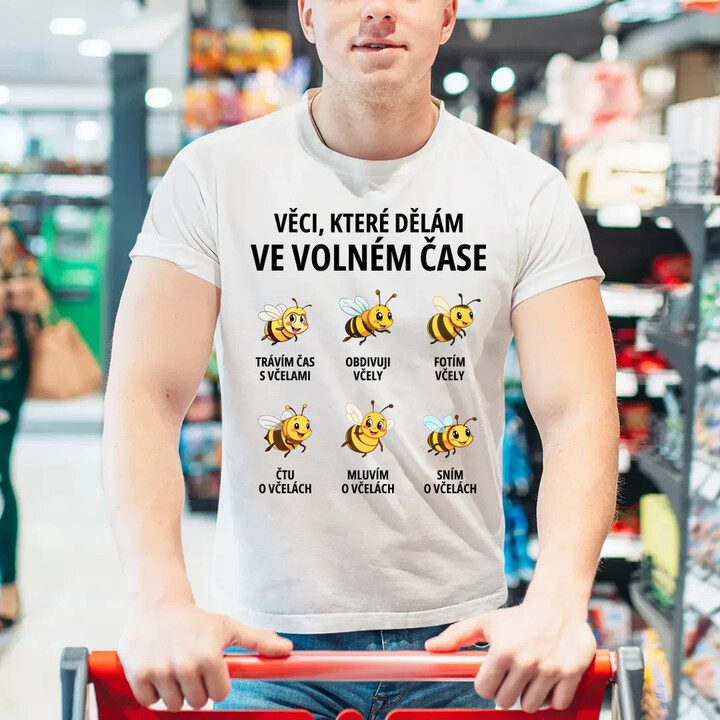 Věci, které dělám ve volném čase - trávím čas s včelami - pánské tričko s potiskem