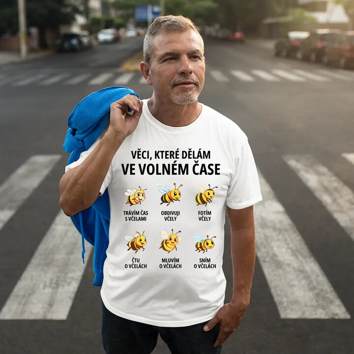 Věci, které dělám ve volném čase - trávím čas s včelami - pánské tričko s potiskem