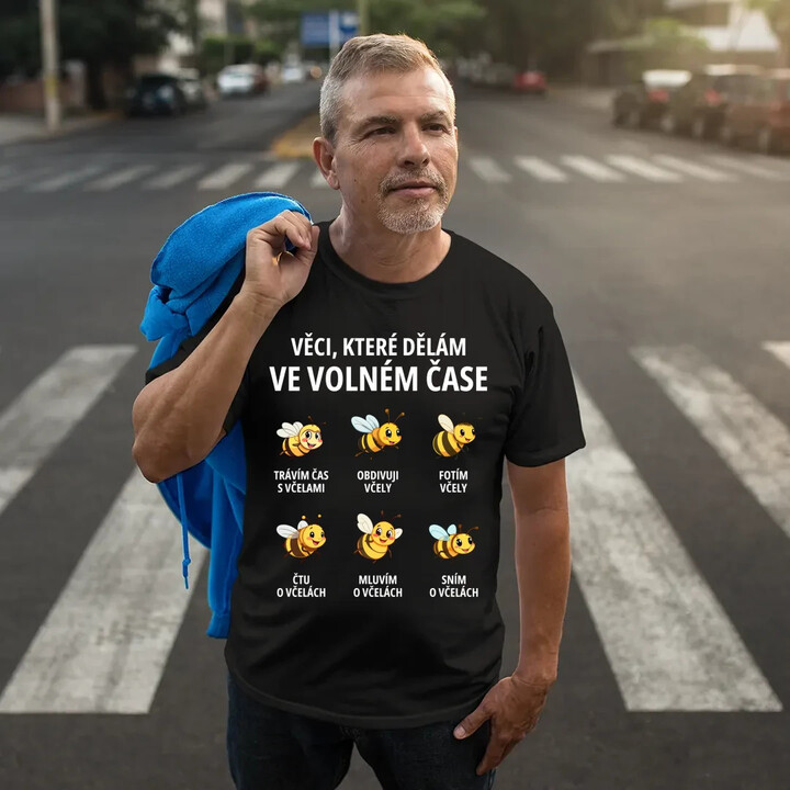 Věci, které dělám ve volném čase - trávím čas s včelami - pánské tričko s potiskem