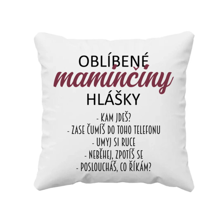 Oblíbené maminčiny hlášky - polštář s potiskem