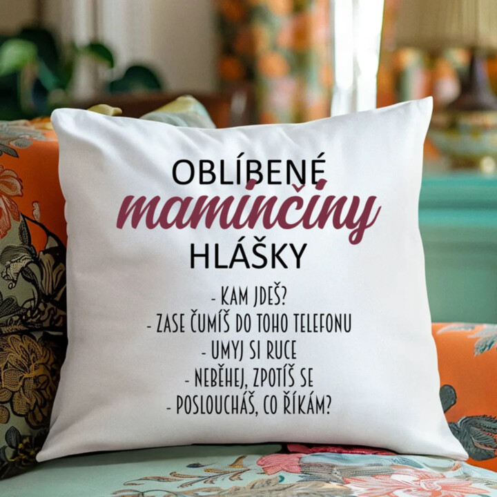 Oblíbené maminčiny hlášky - polštář s potiskem