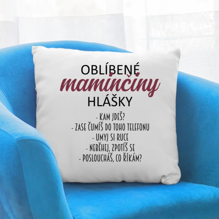 Oblíbené maminčiny hlášky - polštář s potiskem