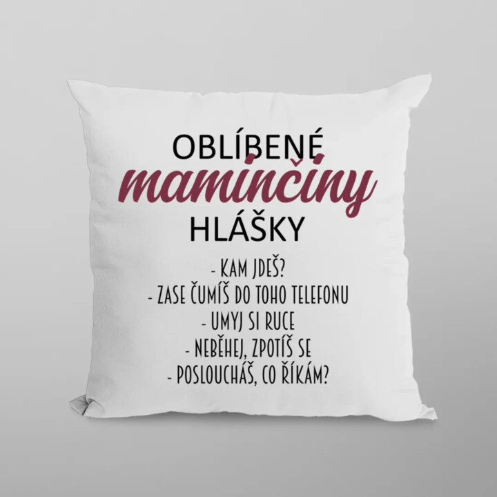 Oblíbené maminčiny hlášky - polštář s potiskem