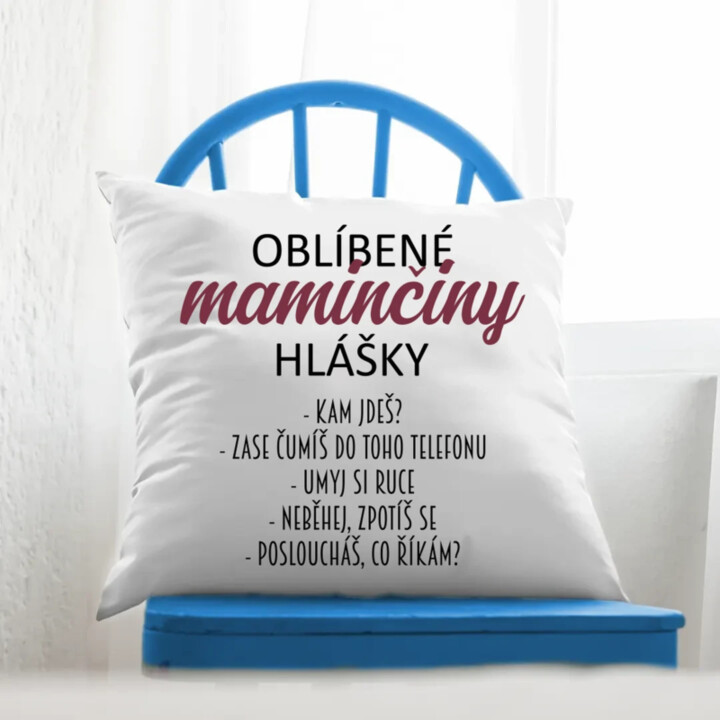 Oblíbené maminčiny hlášky - polštář s potiskem