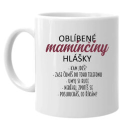 Oblíbené maminčiny hlášky - hrnek s potiskem