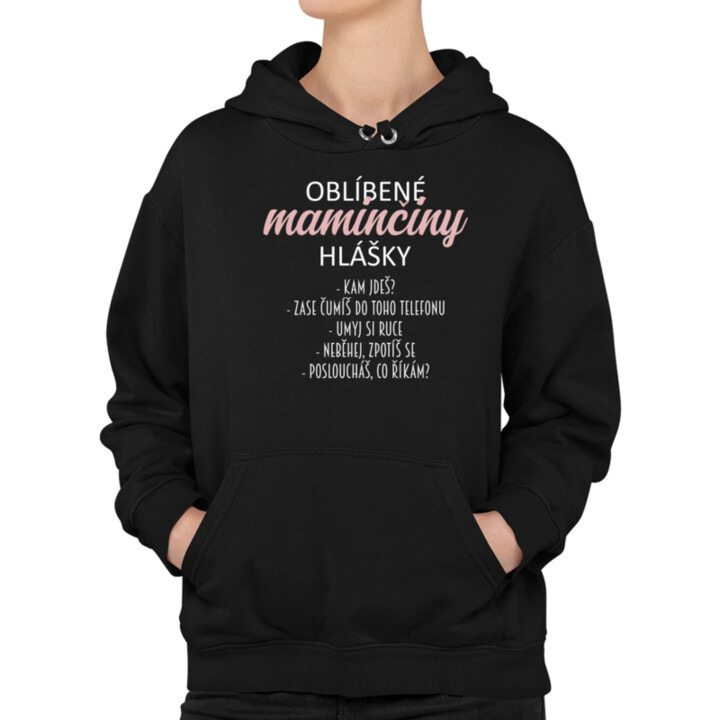 Oblíbené maminčiny hlášky - dámská mikina s potiskem