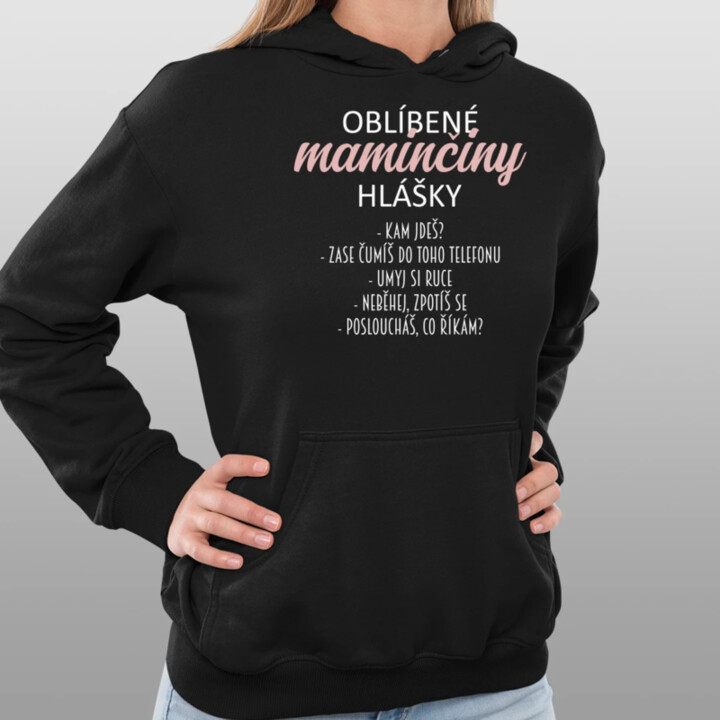 Oblíbené maminčiny hlášky - dámská mikina s potiskem