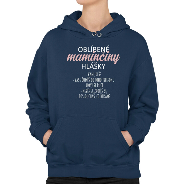Oblíbené maminčiny hlášky - dámská mikina s potiskem