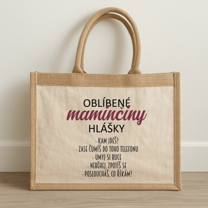 Oblíbené maminčiny hlášky - Jutová taška s potiskem