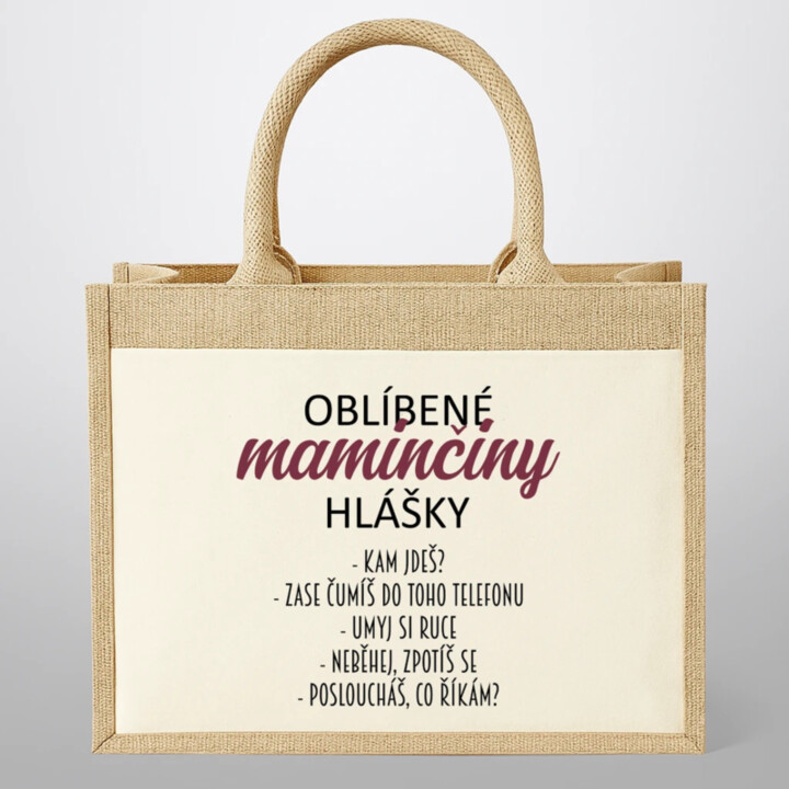 Oblíbené maminčiny hlášky - Jutová taška s potiskem
