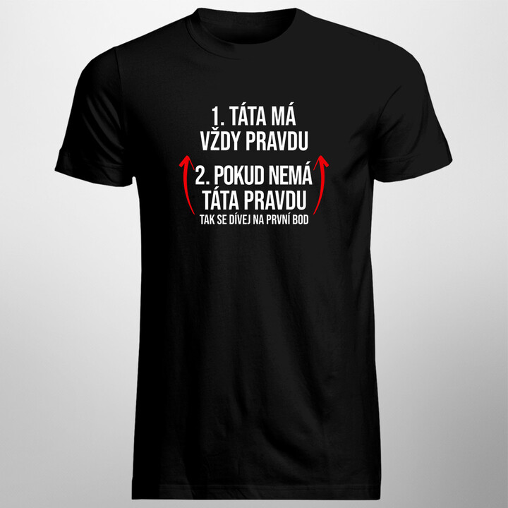 Táta má vždy pravda - pánské tričko s potiskem